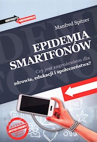 Epidemia smartfonów - Manfred Spitzer - ebook + audiobook + książka