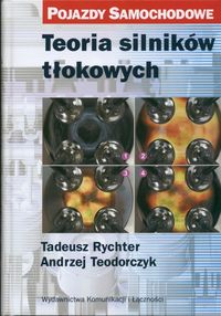 Teoria silników tłokowych - Rychter Tadeusz, Teodorczyk Andrzej - książka