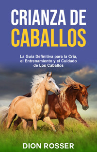 Crianza de caballos - Dion Rosser - ebook