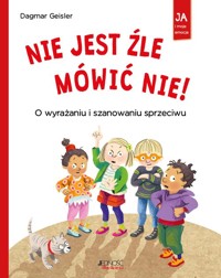 Nie jest źle mówić NIE - Geisler Dagmar - książka