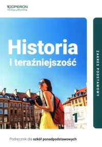 Historia i teraźniejszość 1 Podręcznik Zakres podstawowy - Skupny Łukasz, Belica Beata - książka