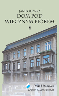 Dom pod wiecznym piórem - Polewka Jan - ebook + książka