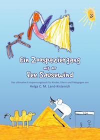 Ein Zoospaziergang mit der Fee Sausewind - Helga C. M. Land-Kistenich - ebook