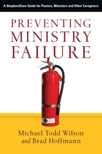 Preventing Ministry Failure - Michael Todd Wilson - ebook