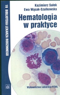 Hematologia w praktyce - Sułek Kazimierz, Wąsak-Szulkowska Ewa - książka