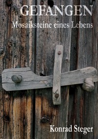 Gefangen. - Konrad Steger - ebook