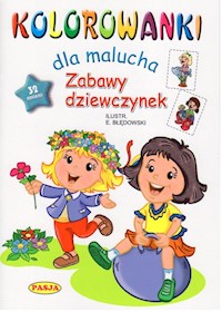 Kolorowanki dla malucha Zabawy dziewczynek - Błędowski Ernest - książka
