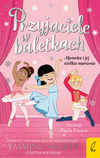 Przyjaciele w baletkach. Momoka i jej wielkie marzenie - Yasmine Naghdi - książka