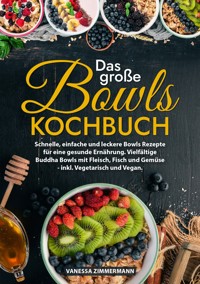 Das große Bowls Kochbuch - Vanessa Zimmermann - ebook