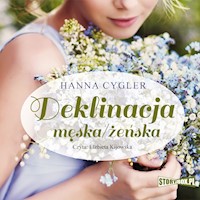 Deklinacja męska/żeńska - Hanna Cygler - ebook + audiobook