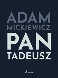 Polish classics. Pan Tadeusz - Adam Mickiewicz - ebook