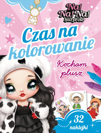 Czas na kolorowanie. Kocham plusz. Na! Na! Na! Surprise - zbiorowa praca - książka