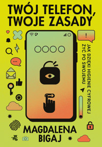 Twój telefon, twoje zasady - Magdalena Bigaj - książka