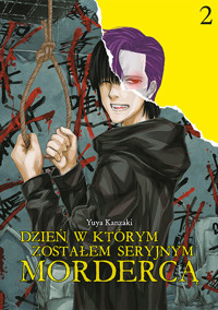 Dzień, w którym zostałem seryjnym mordercą #2 - Yuuya Kanzaki - książka
