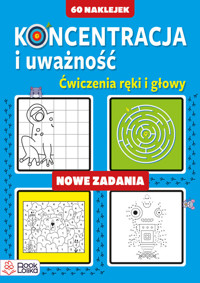 Koncentracja i uważność Nowe zadania -  - książka