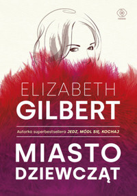 Miasto dziewcząt - Elizabeth Gilbert - książka