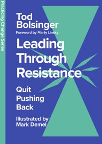 Leading Through Resistance - Tod Bolsinger - ebook