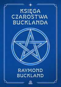Księga czarostwa Bucklanda - Buckland Raymond - ebook