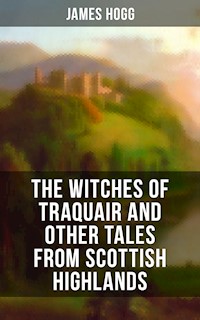The Witches of Traquair and Other Tales from Scottish Highlands - James Hogg - ebook