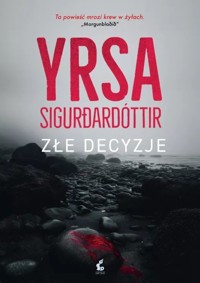 Złe decyzje - Yrsa Sigurdardóttir - ebook + audiobook + książka