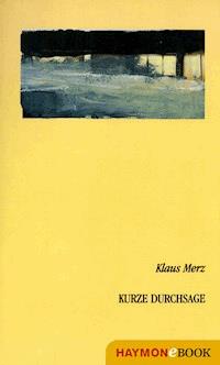 Kurze Durchsage - Klaus Merz - ebook