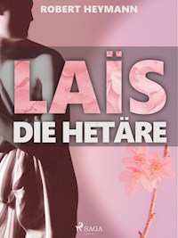 Laïs. Die Hetäre - Robert Heymann - ebook