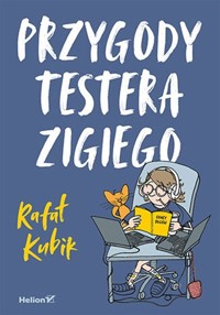 Przygody testera Zigiego - Kubik Rafał - książka
