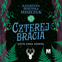 Czterej bracia - Katarzyna Berenika Miszczuk - ebook + audiobook