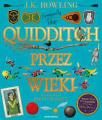 Quidditch przez wieki. Magiczny podręcznik do cyklu Harry Potter - JK Rowling - książka