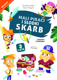Mali piraci i słodki skarb. Zabawy i zadania - Sara Vegini, Stefania Mei - książka