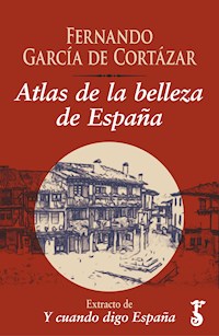 Atlas de la belleza de España  - Fernando García de Cortázar - ebook