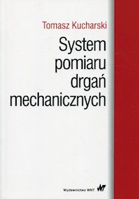 System pomiaru drgań mechanicznych - T. Kucharski - książka