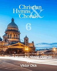 Christian Hymns & Chorals 6 - Viktor Dick - ebook