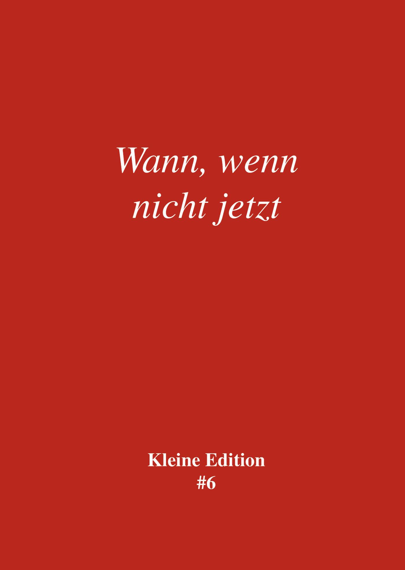 Wann, wenn nicht jetzt