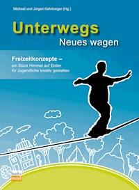 Unterwegs Neues wagen -  - ebook
