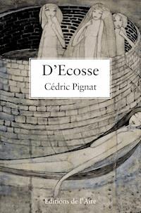 D’Écosse - Cédric Pignat - ebook