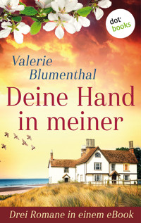 Deine Hand in meiner - Drei Romane in einem eBook - Valerie Blumenthal - ebook
