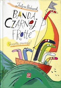 Banda Czarnej Frotte - Bednarek Justyna, de Latour Daniel - książka