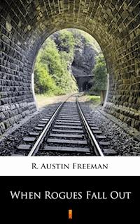 When Rogues Fall Out - R. Austin Freeman - ebook