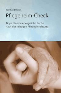 Pflegeheim-Check - Bernhard Stärck - ebook