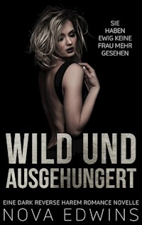 Wild und ausgehungert - Nova Edwins - ebook
