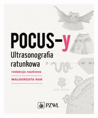 POCUS-y. Ultrasonografia ratunkowa - Małgorzata Rak - książka