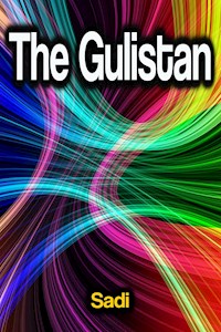 The Gulistan - Sadi - ebook