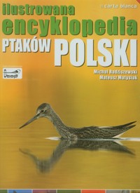 Ilustrowana encyklopedia ptaków Polski - Radziszewski Michał, Matysiak Mateusz - książka