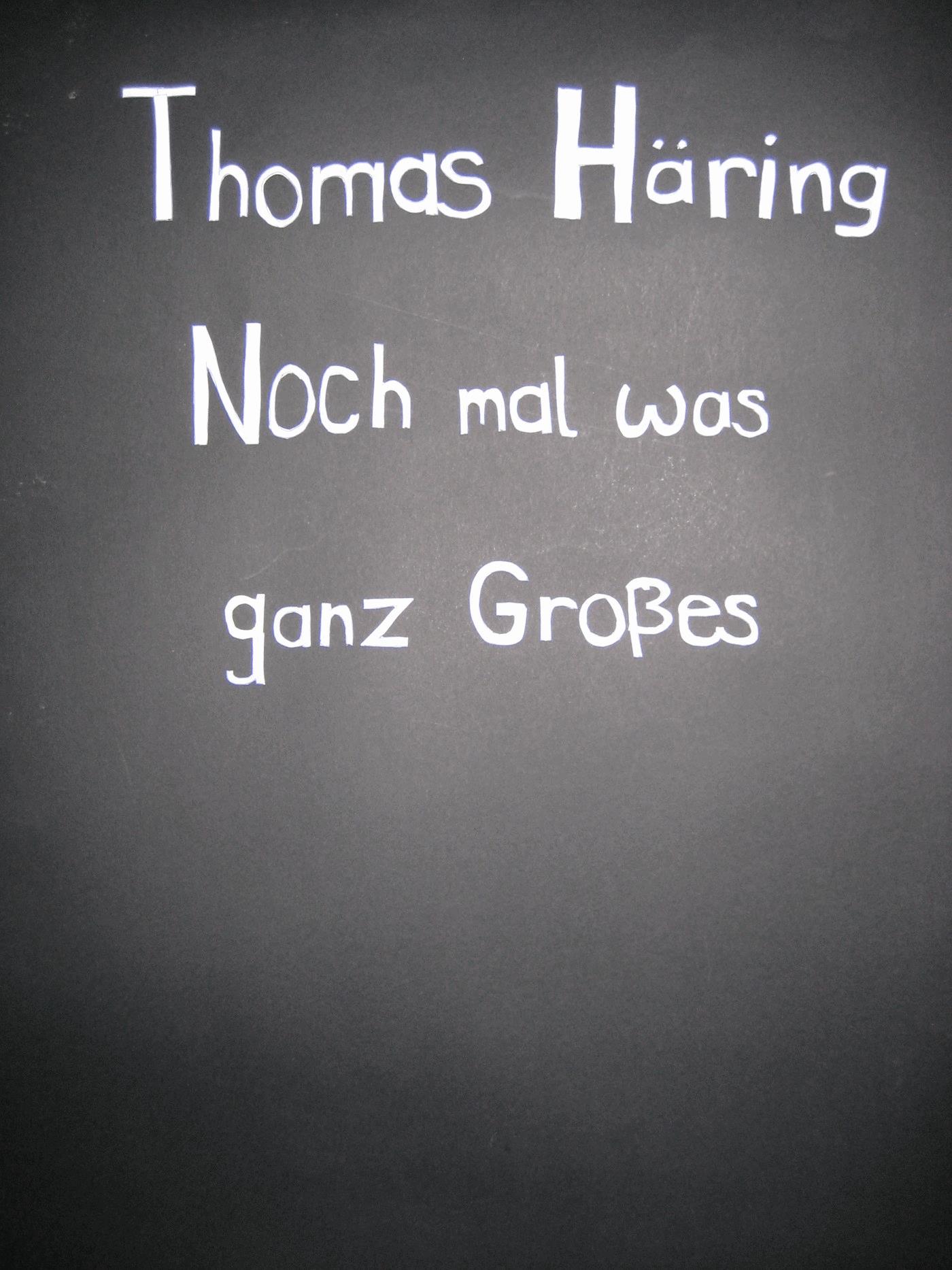 Noch mal was ganz Großes