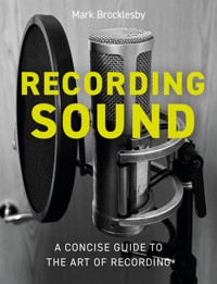 Recording Sound - Mark Brocklesby - ebook