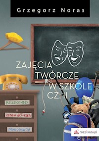 Zajęcia twórcze w szkole Część 2 - Grzegorz Noras - książka
