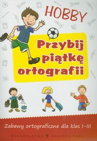 Przybij piątkę ortografii Hobby -  - książka