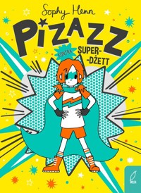 Pizzaz Tom 2 Pizazz kontra Super-Dżett - Henn Sophy - książka