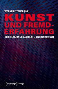 Kunst und Fremderfahrung -  - ebook